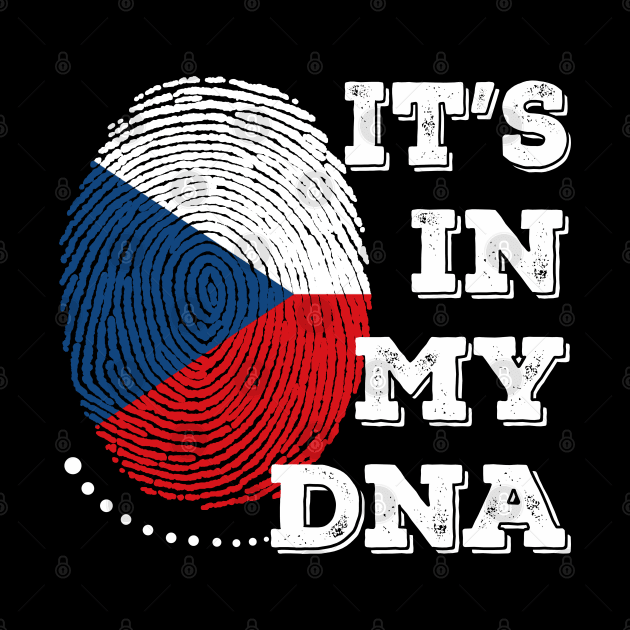 It'S In My DNA Czech Republic ,DNA Czech Republic A Genetic Portrait Of Czech Republic by ZACSHOPP