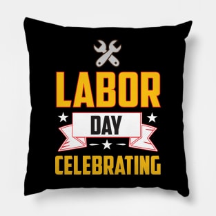 Labor Day Celebrating Pillow