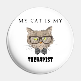 My Cat Is My Therapist Pin