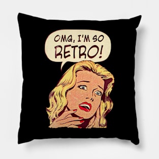 OMG, I'm So Retro Pillow