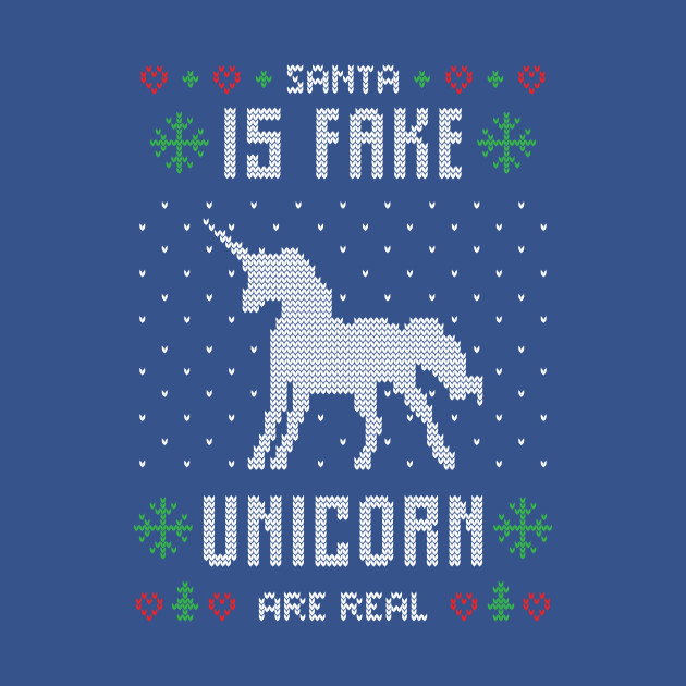 Disover Ugly Christmas Sweater Funny Santa is fake unicorn is real - Ugly Christmas Gift - T-Shirt