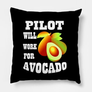 Pilot Will Work for Avocado Pillow