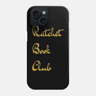 Ratchet Book Club Logo Shirt Phone Case