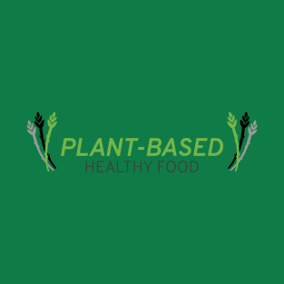 Plant Based Healthy Food T-Shirt