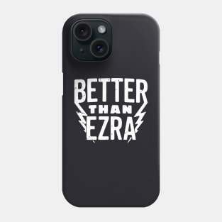 Better Than Ezra Phone Case