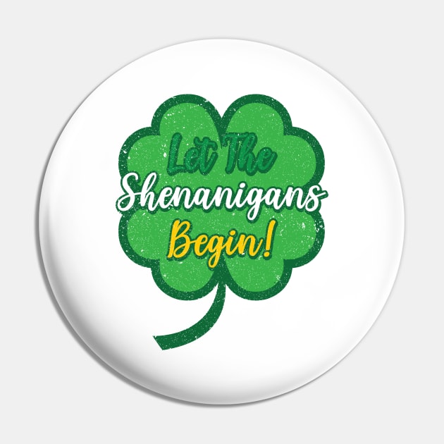 Let The Shenanigans Begin St. Patricks Day Pin by Tom´s TeeStore