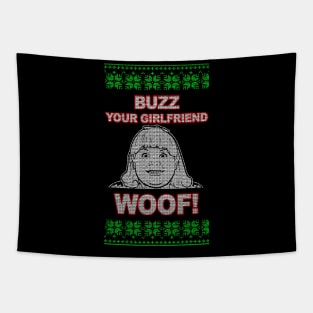 Buzz Your Girlfriend WOOF Tapestry