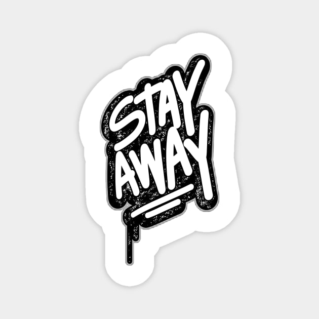 Stay Away Magnet by aybstore