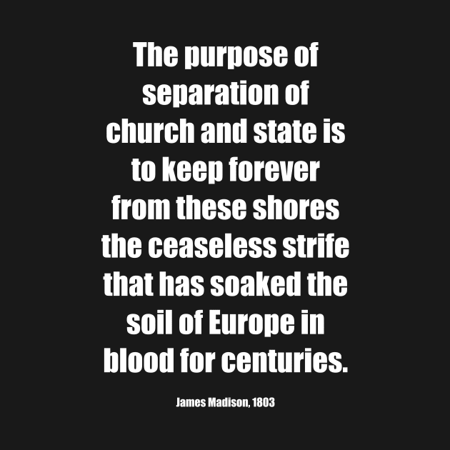 Front/Back, FCS Logo/Madison Separation of Church State Prevent Strife Blood Back, White Lettering by Freethinkers of Colorado Springs