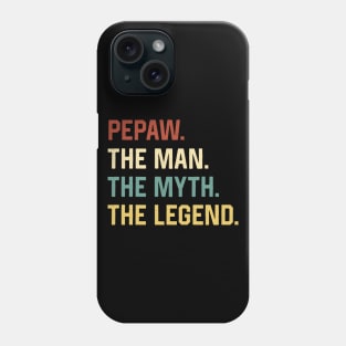 Fathers Day Shirt The Man Myth Legend Pepaw Papa Gift Phone Case
