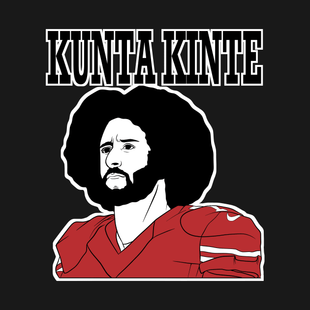 kunta kinte colin kaepernick by opoyostudio