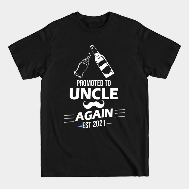 Promoted To UNCLE Again Est 2021 Pregnancy Announcements Quarantine - Birthday - T-Shirt