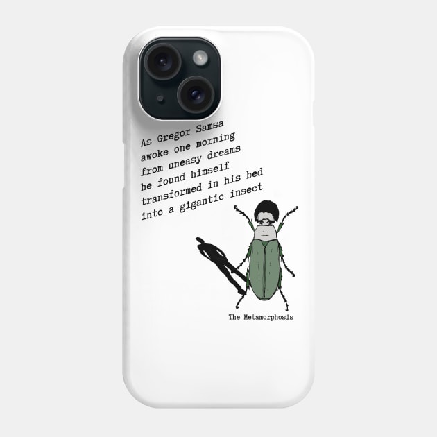 Franz Kafka The Metamorphosis Quote Phone Case by PoetandChef