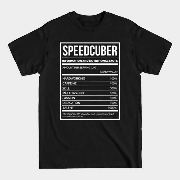 Discover Awesome And Funny Nutrition Label Speedcuber Speedcubing Rubik Rubiks Saying Quote For A Birthday Or Christmas - Speedcubing - T-Shirt