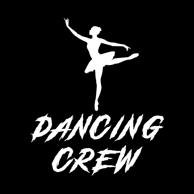 Ballet Crew Awesome Tee: Dancing with Laughter! by MKGift