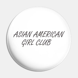 asian american girl club tshirt Pin
