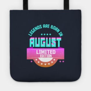 Legends are Born In August Tote