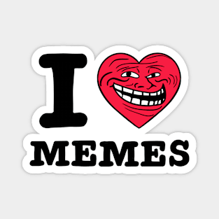 I love memes Magnet