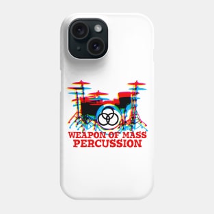 Weapon of Mass Percussion Phone Case