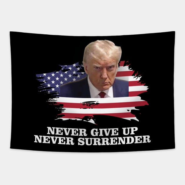 Never Surrender Pro Trump Tapestry by chidadesign