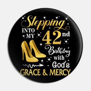 Stepping Into My 42nd Birthday With God's Grace & Mercy Bday Pin