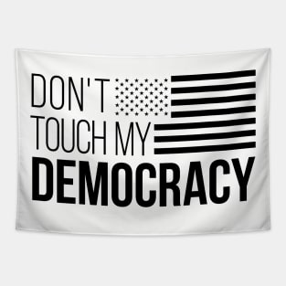 Don't Touch My Democracy #4 Tapestry