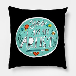 Yes I am an artist Pillow