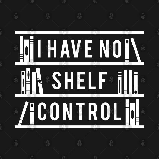 I Have No Shelf Control by Cherrific