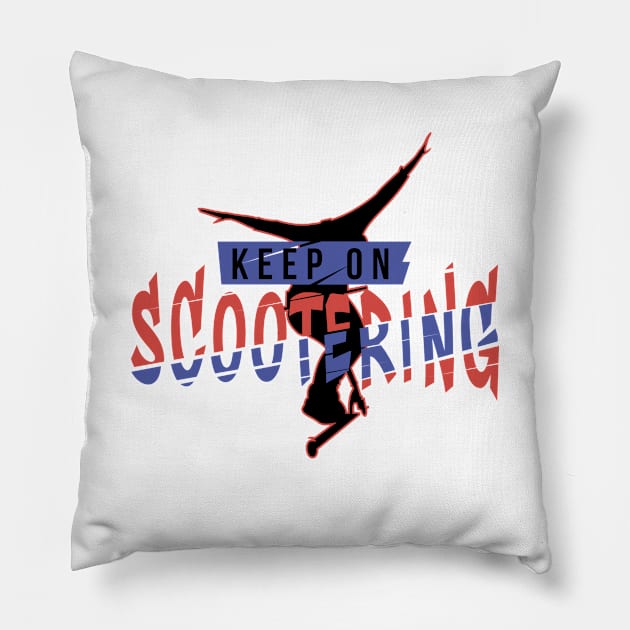 Keep on scootering NO HANDER Pillow by stuntscooter