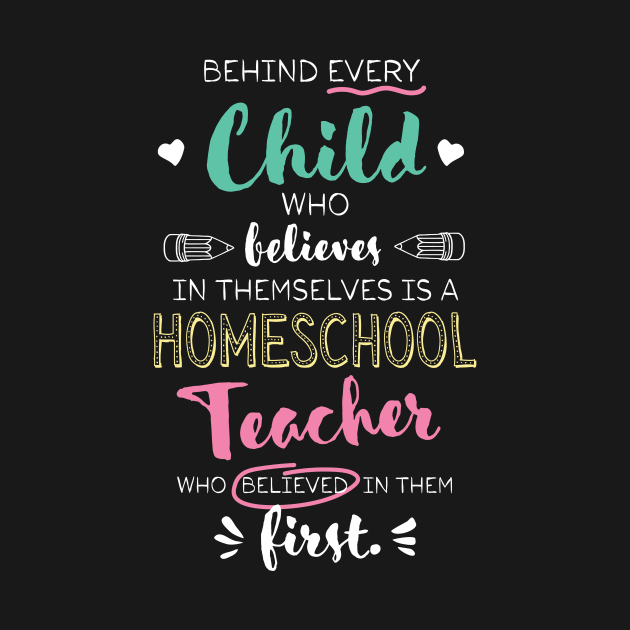 Great Homeschool Teacher who believed - Appreciation Quote by BetterManufaktur