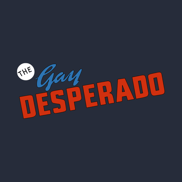 Gay Desperado by CoverTales