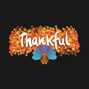 Thankful Turkey - Happy Thanksgiving T-Shirt