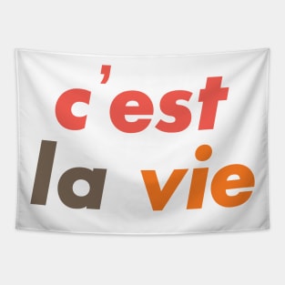 C'est La Vie - Such Is Life Tapestry