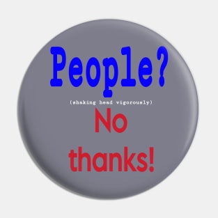 People? (shaking head vigorously) No Thanks! - Back Pin