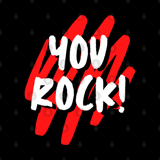 You rock by cy4designs 