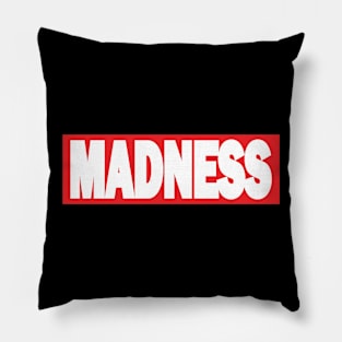 MADNESS Pillow