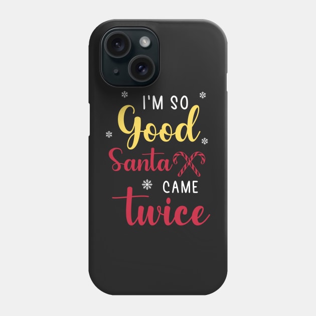 i'm so good santa came twice Sticker Phone Case by Pop-clothes