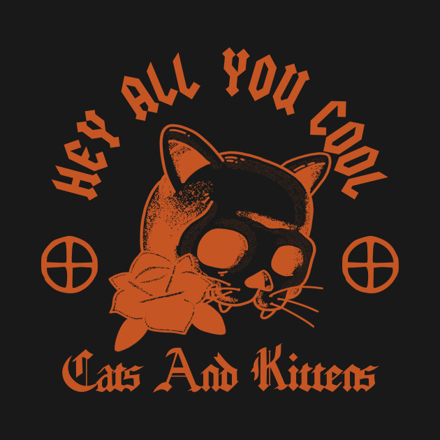 Disover Hey All You Cool Cats And Kittens - Hey All You Cool Cats And Kittens - T-Shirt