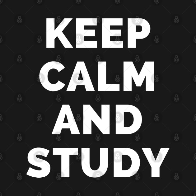 Keep Calm And Study - Black And White Simple Font - Funny Meme Sarcastic Satire - Self Inspirational Quotes - Inspirational Quotes About Life and Struggles by Famgift