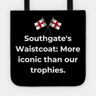 Euro 2024 - Southgate's Waistcoat More iconic than our trophies. 2 England Flag. Tote