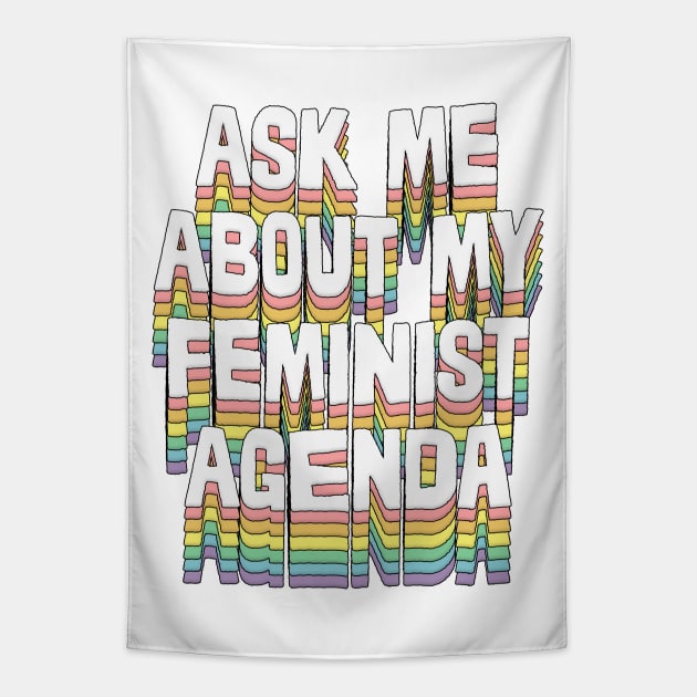 Ask me about my feminist agenda / Original design Tapestry by DankFutura