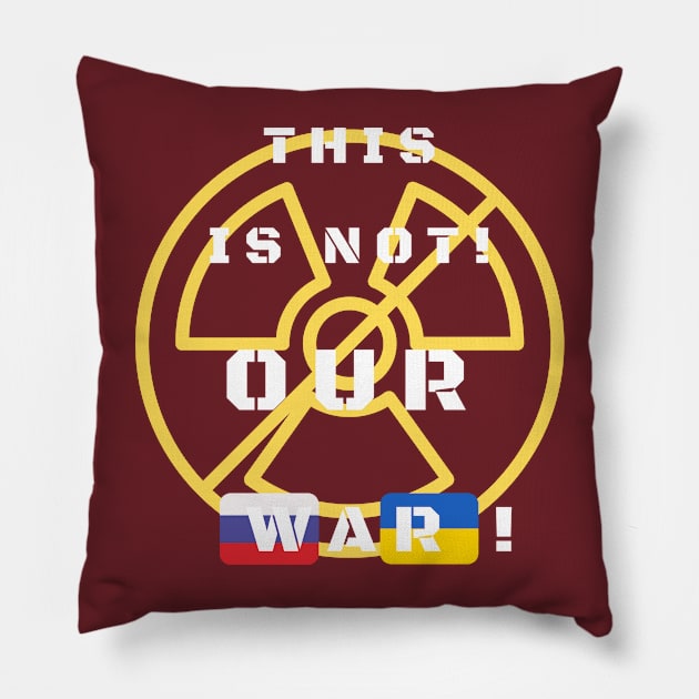 This is not our war! Pillow by MartaBudzenPL