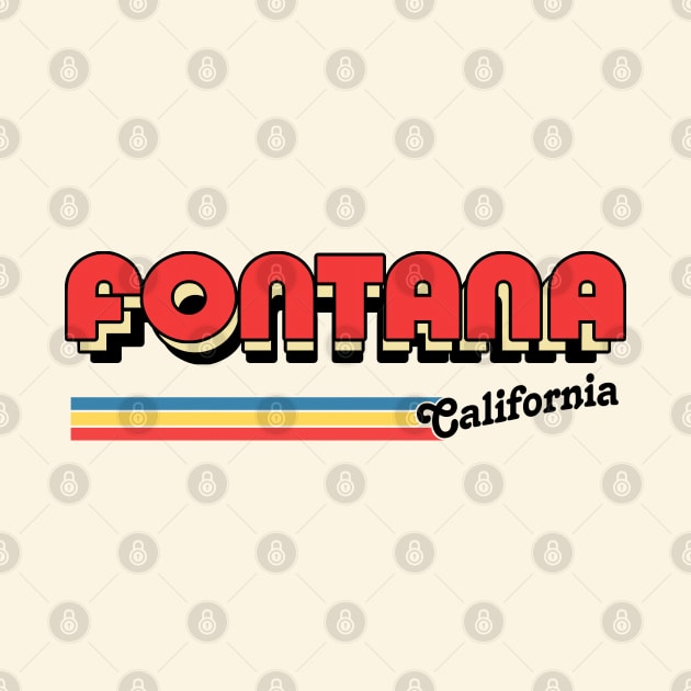 Fontana, CA \/\/\/\ Retro Typography Design by DankFutura