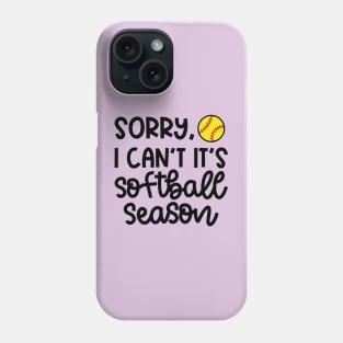 Sorry I Can't It's Softball Season Softball Player Mom Cute Funny Phone Case