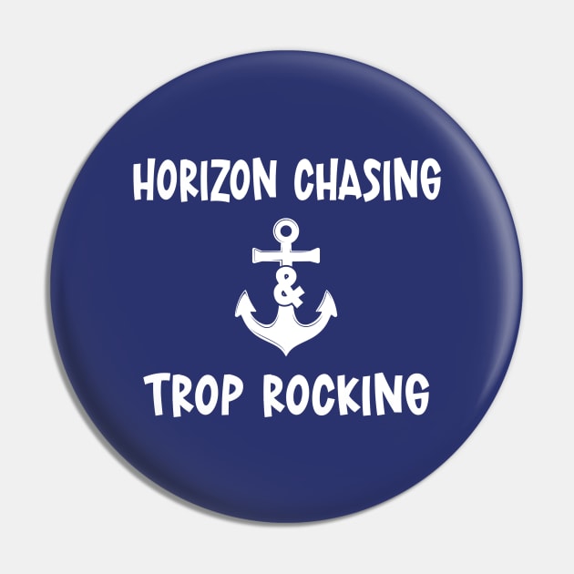 Horizon Chasing And Trop Rocking Pin by eighttwentythreetees