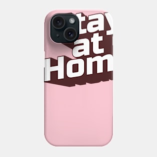 Stay at Home Phone Case