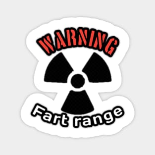 Warning, fart range Magnet