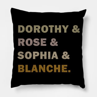 Dorothy, Rose, Sophia, & Blanche Pillow