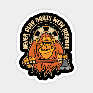 Never Play Darts with Bigfoot - Funny Bigfoot Axe Thrower Magnet