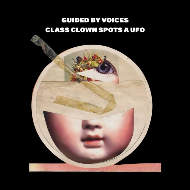 Guided by Voices Class Clown Spots a UFO by Leblancd Nashb